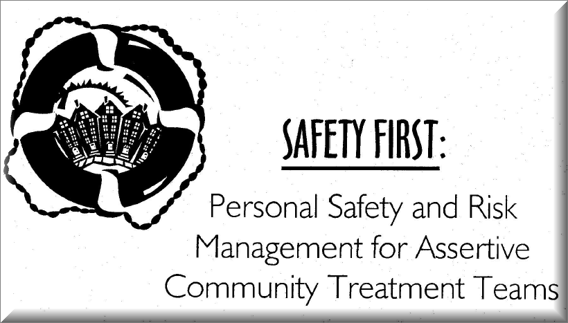 Safety First:Personal Safety and Risk Management for Assertive Community Team Members